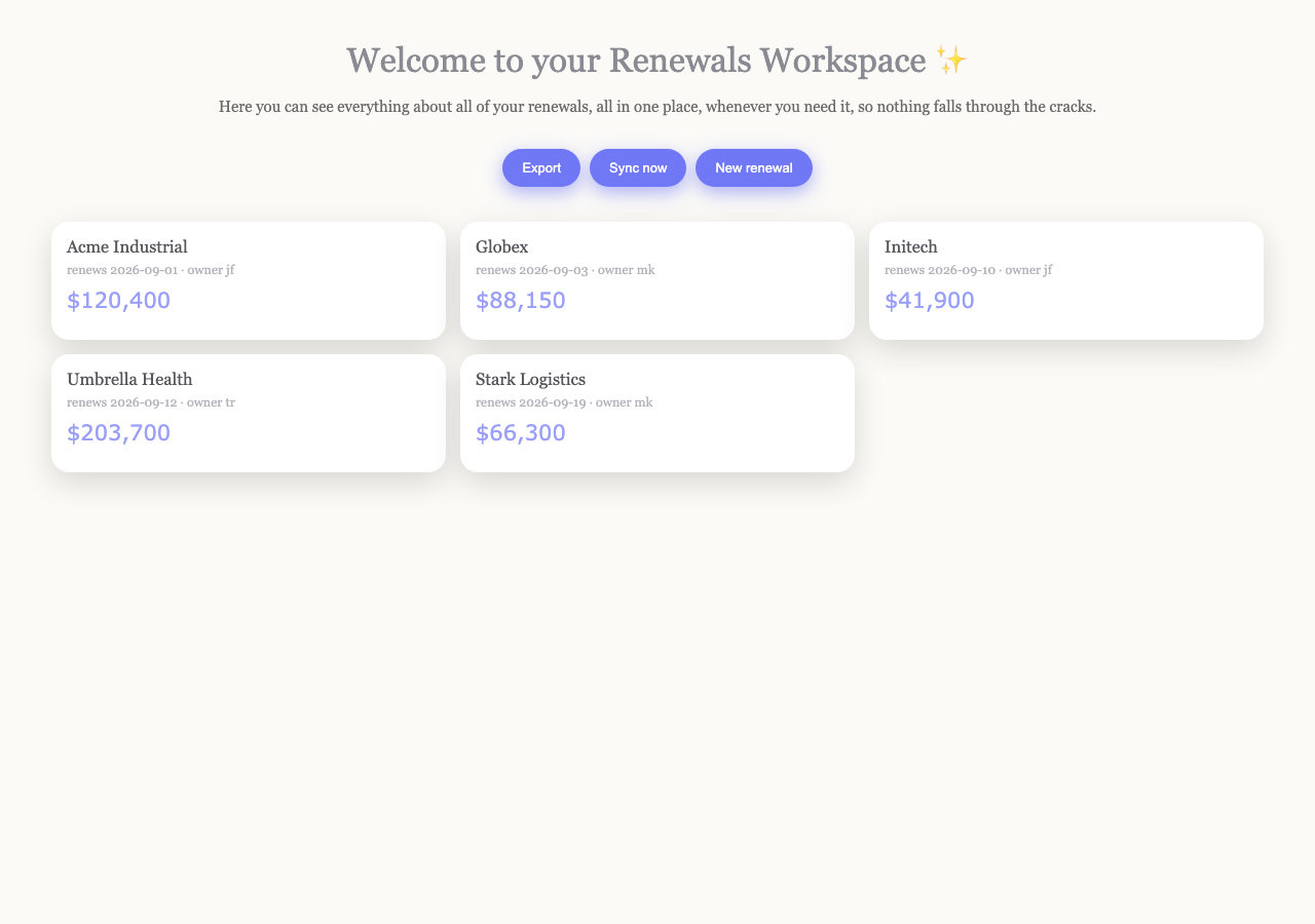 Generated renewals workspace: greeting hero, three glow pills, renewals as cards
